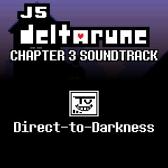 J5's Chapter 3 Soundtrack: Direct-to-Darkness