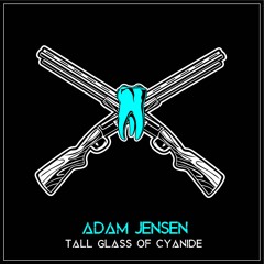 Tall Glass of Cyanide
