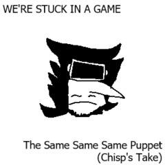 WE'RE STUCK IN A GAME [Lemon-Lime Flavoured]