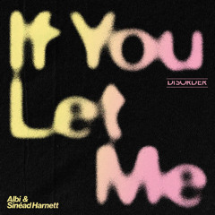 Albi, Sinéad Harnett - If You Let Me