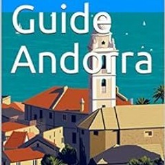 [Get] [EPUB KINDLE PDF EBOOK] Travel Guide Andorra (11minutestravel Book 2) by Adam