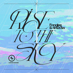 Fonglee & 4nDr3w - Rise To The Sky