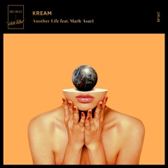 KREAM - Another Life (feat. Mark Asari)