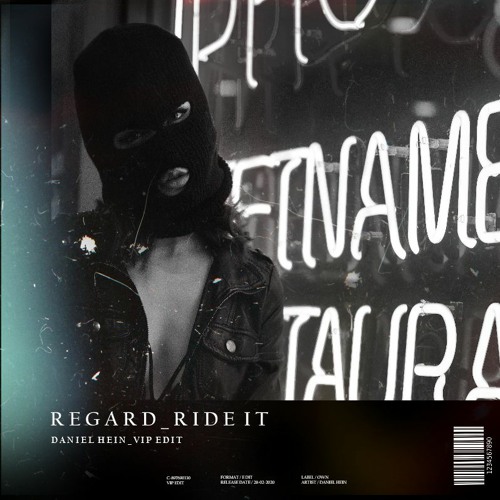 REGARD - RIDE IT (DANIEL HEIN VIP EDIT)