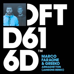 Marco Faraone & Greeko 'Armaghetton' (Jansons Remix)