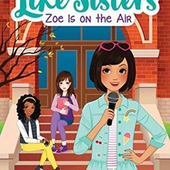 ( Zhy ) Zoe is On the Air (American Girl: Like Sisters #3) (3) by  Clare Hutton &  Helen Huang ( FWf