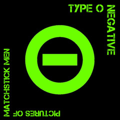 Type O Negative - Pictures of Matchstick Men [MASTERED - DOWNLOADABLE]