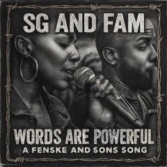 SG and FAM Words are Powerful