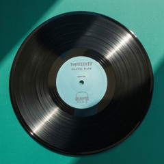 PREMIERE : Thirteenth - Doctor Hold [Disrupted Music]