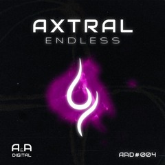 Axtral - Endless // A&A Records Premiere
