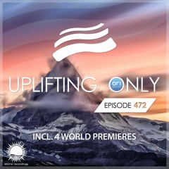 Uplifting Only 472 (Feb 24, 2022) [All Instrumental] {WORK IN PROGRESS}