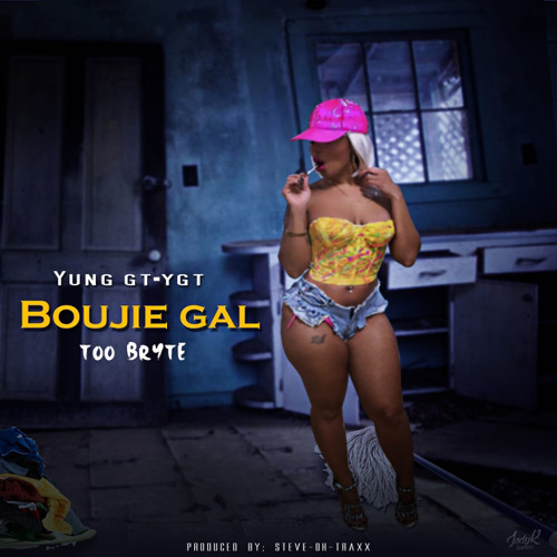 Yung GT-YGT - Bougee Gal (Too Bryte)