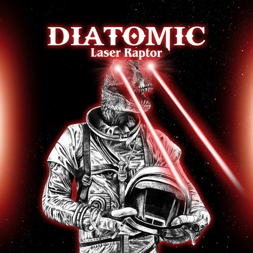 Stream Diatomic - Laser Raptor by DIATOMIC | Listen online for free on  SoundCloud