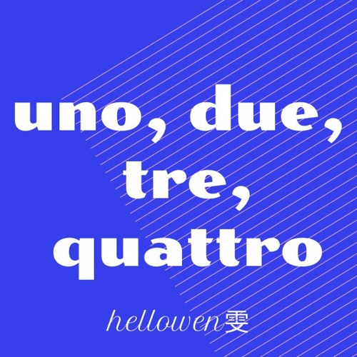 uno, due, tre, quattro