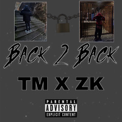 (INTENSE) BACK2BACK-FREESTYLE TM X ZK🇳🇬🇬🇧🇬🇲