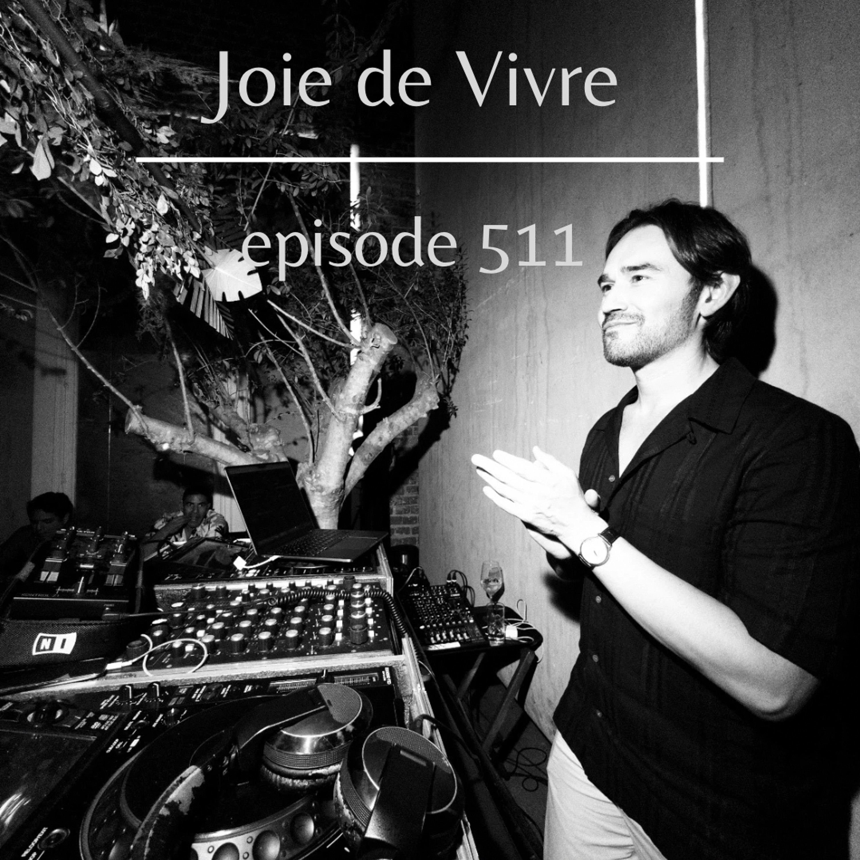 Joie de Vivre - Episode 511