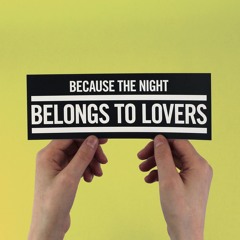 Because The Night (Belongs To Lovers)