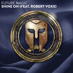 Future Magic - Shine On (feat. Robert Voxx)
