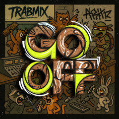 #3 Go Off Trab Mix (Rough Mix 1 Fixed)
