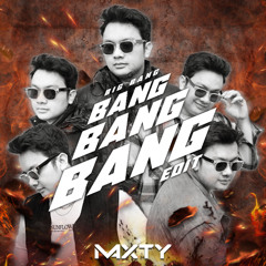 BIGBANG - 뱅뱅뱅 (BANG BANG BANG) (MAXTY EDIT)