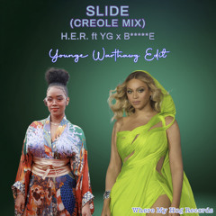 Slide (Creole Mix) [Younge WartHawg Edit]