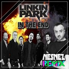 Linkin Park - In The End [NESNEZ REMIX] FREE DOWNLOAD (VOCAL VERSION IN DESCRIPTION)