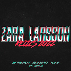Zara Larsson (Relics 2022) [feat. Greva]