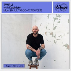 TWIRL! - Kadiristy - 29Jul 2024