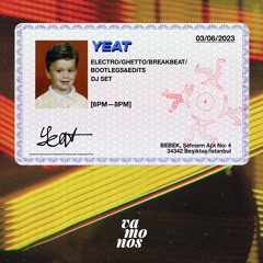 Yeat Plays Electro/Ghetto/Breakbeat/Bootlegs&Edits