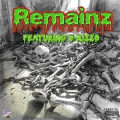 Remainz [Explicit] Ft. B-RizzO  [Prod. By Synesthetic]