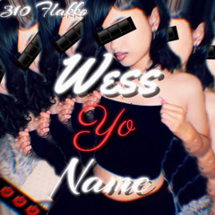 Wess Yo Name