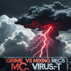 grime VS mxn recs  vip mix s.k.y.n.e.t B2B mc virus-t
