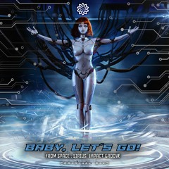 Baby, Let’s Go! - From Space, Sirius, Impact Groove @PsyFeature (FREE DL)