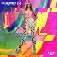 SACID (Hardstyle Special) for Trendsportcast N°14