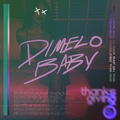 Dimelo Baby ft. PE$O PETE, DJ DAX • Prod. OmarCameUp