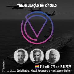Ep. 279 - EUA e mais EUA; Outra COP30; Greve Geral em Portugal; China contra Japão