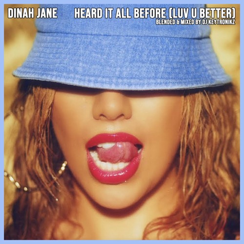 Dinah Jane - Heard It All Before (Luv U Better)