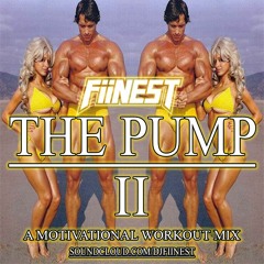 The Pump 2 (A Motivational Workout Mix) (2/3/20) (Clean)
