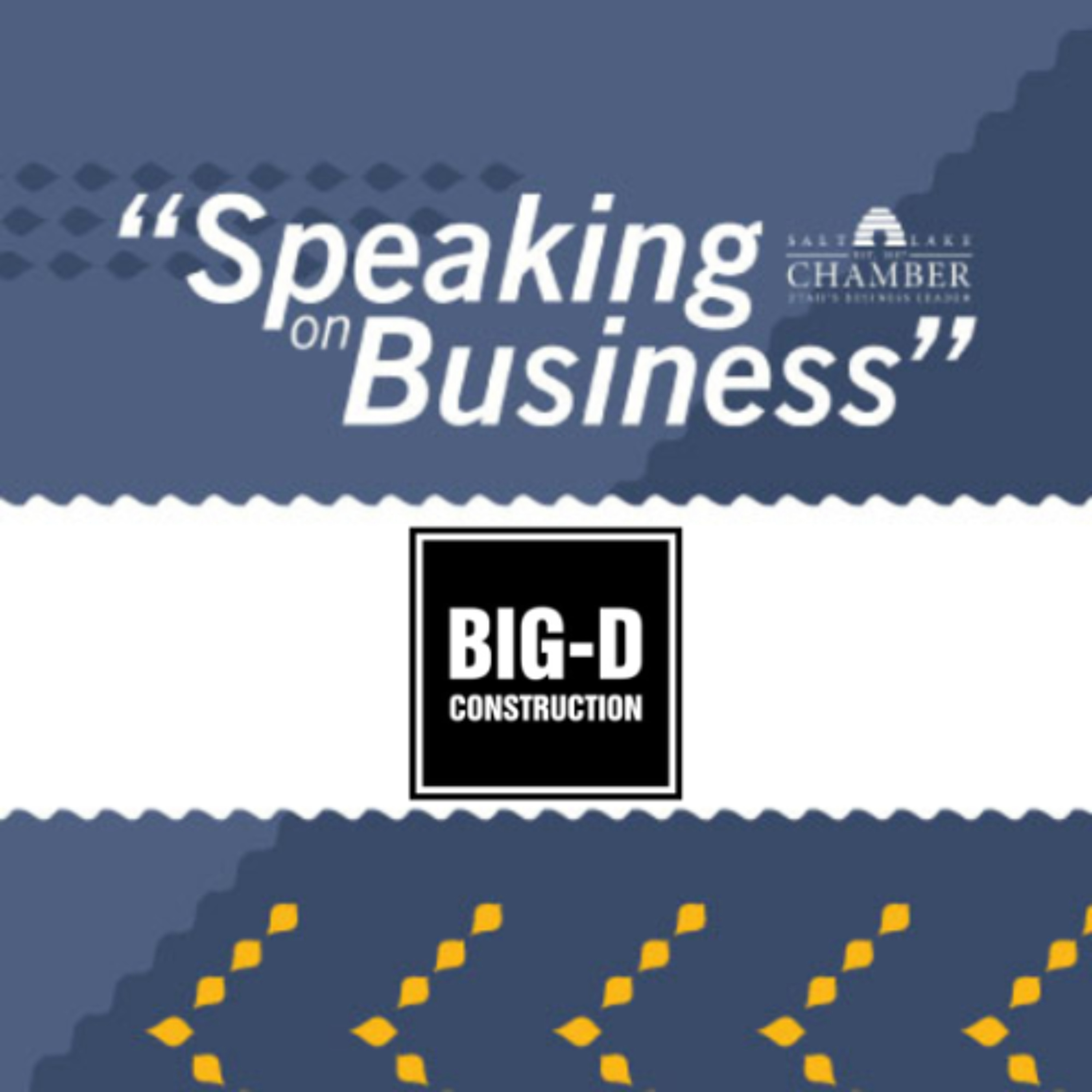 Speaking on Business: Big-D Companies episode artwork