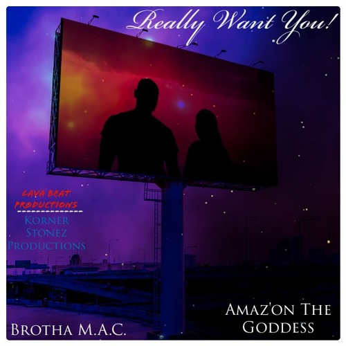 Really Want You (feat. Justin JPaul Miller , Brutha Maintain and Amaz'on The Goddess)