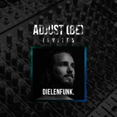 Adjust (BE) Invites #026 | DIELENFUNK. |