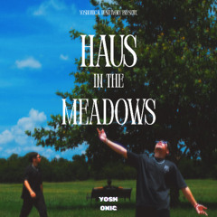 haus in the meadows. w/ Hush Ivory