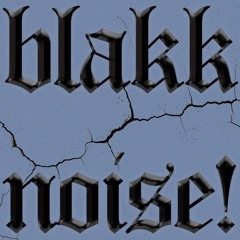 BLAKK NOISE (ft. MimoFukk) [Prod. MimoFukk]