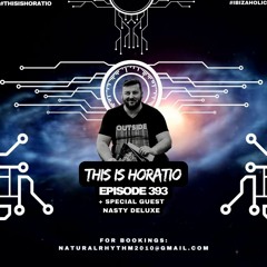 THIS IS HORATIO 393 + SPECIAL GUEST NASTY DELUXE