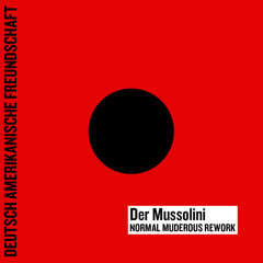 DAF / Der Mussolini (Normal Muderous Remix)