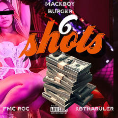 6 Shots Ft FMC ROC , KBTHARULER