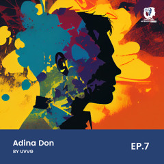 Omul din interior | Ep.7 | Adina Don