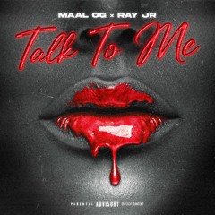 Talk To Me ft Ray Jr