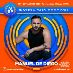 MATRIX SUN FESTIVAL 2023 - MANUEL DE DIEGO