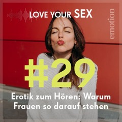 29. Erotik zum Hören: Warum Frauen so darauf stehen